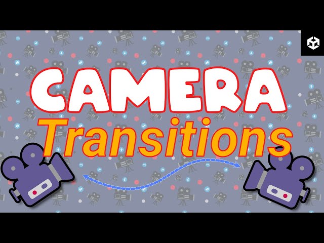 Enhance immersion using Camera Transitions in Unity: Area and Button Interactions