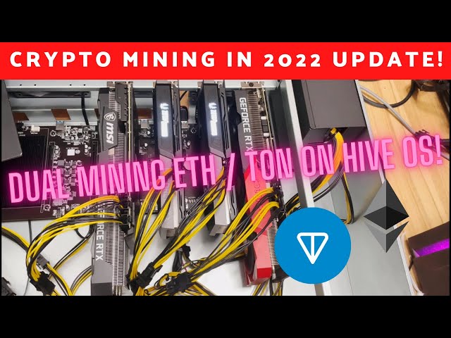 Crypto Mining 2022 DUAL MINING ETH & TON IN HIVE OS WORTH IT? ξ ₿ 香港加密貨幣挖礦