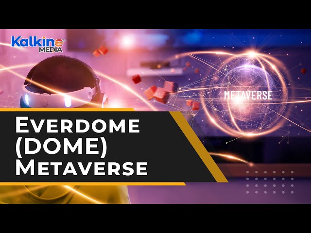 Everdome (DOME) crypto and the first hyper-realistic metaverse