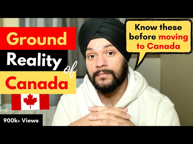 Ground Reality of Canada 2023, Things you should know before moving to Canada as a Student or PR