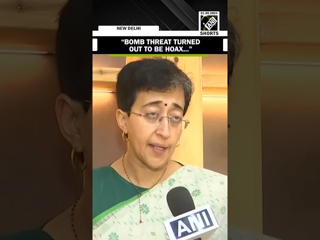 “Turned out to be hoax…” Atishi on bomb threats to schools in Delhi-NCR