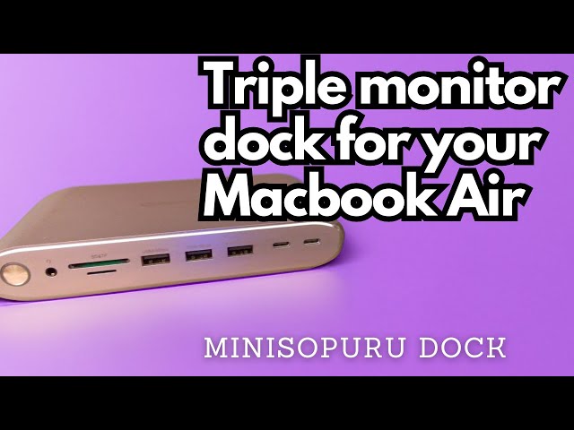 Supercharge Your Apple M1 Macbook Air with Multiple Monitors - Minisopuru Docking Station