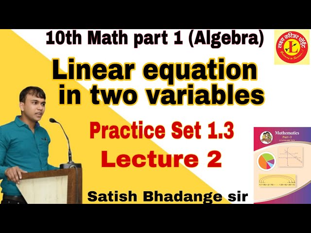 10th Math Algebra | Linear equation in two variables | practice set 1.3 | by Satish sir