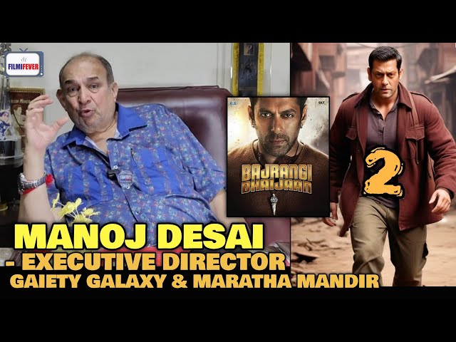 Bajrangi Bhaijaan 2 CONFIRMED | Manoj Desai REACTION | Salman Khan In & As Bajrangi Bhaijaan