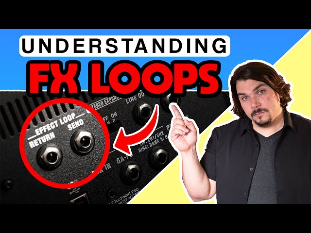 FX Loop Theory: Where, When, and Why to Use Them