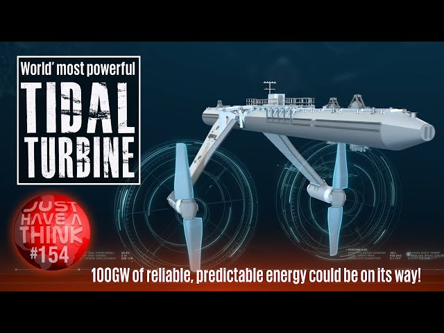 World's most powerful tidal turbine : Launched April 2021