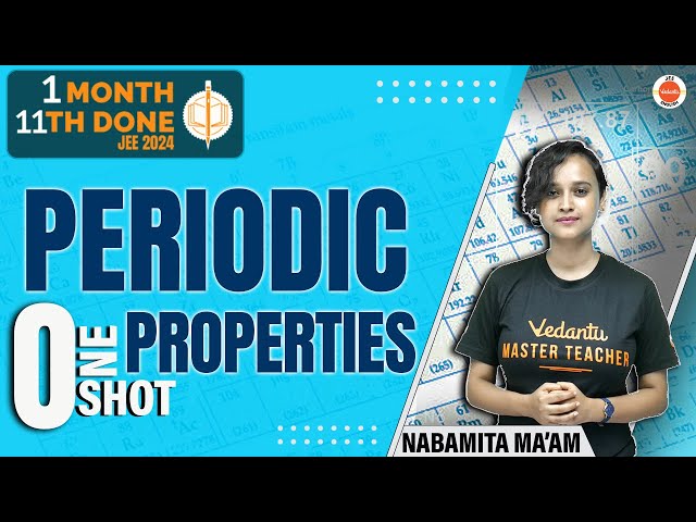 JEE 2024: Periodic Properties Class 11 One Shot | 1 Month 11th Done | JEE Chemistry #jeepreparation