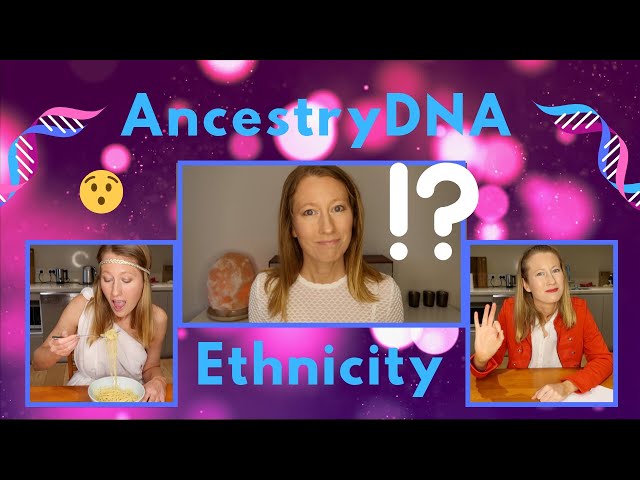 My AncestryDNA Ethnicity Estimate