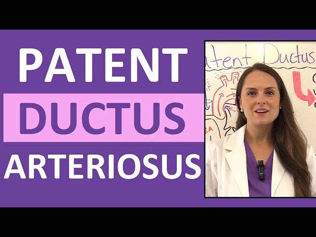 Patent Ductus Arteriosus Nursing Lecture | Pediatric NCLEX Review