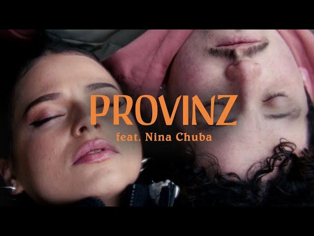 Provinz - Zorn & Liebe feat. Nina Chuba (Official Video)