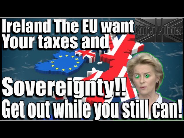 IRELAND to lose Sovereignty as eu make a play to control their taxes!