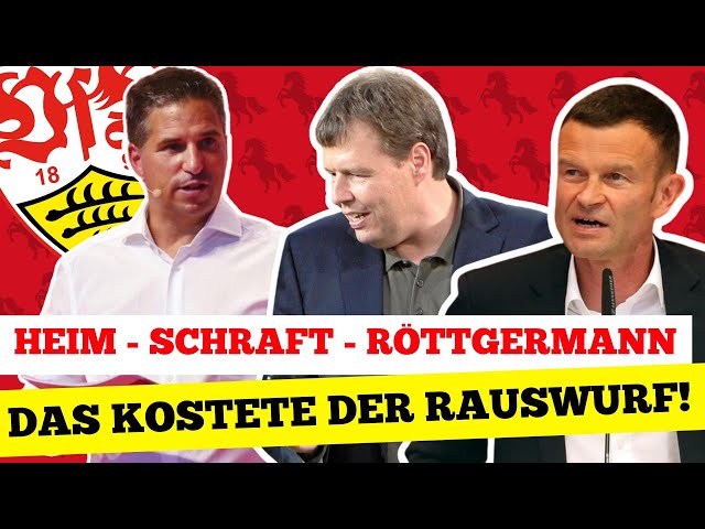 Heim, Röttgermann und Schraft - Die Abfindungskosten für den VfB Stuttgart