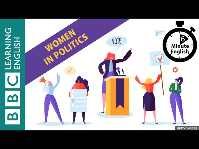 What's getting women into politics? 6 Minute English