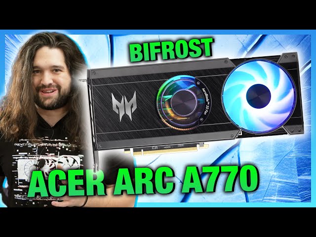Intel Making Moves: Acer Arc A770 BiFrost GPU Review, Thermals, & Tear-Down