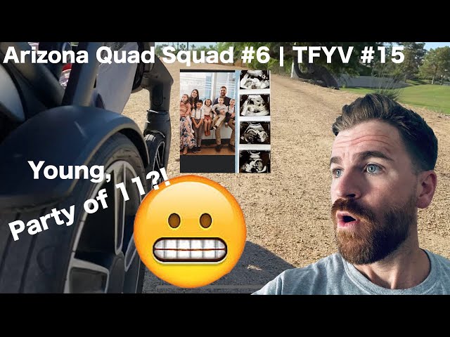 How Are We Going To Do It? | Arizona Quad Squad #6 | A Day in the Life | TFYV #15