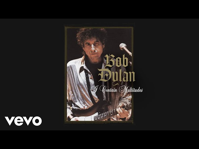 Bob Dylan - I Contain Multitudes (Official Audio)