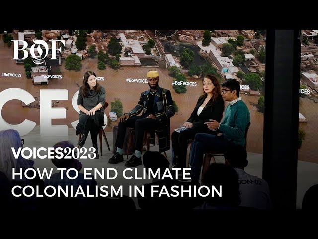 Ending Climate Colonialism in Fashion VOICES2023 | The Business of Fashion
