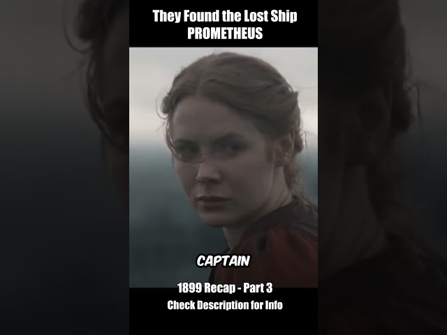 They found the lost ship prometheus - 1899 Recap Part 3