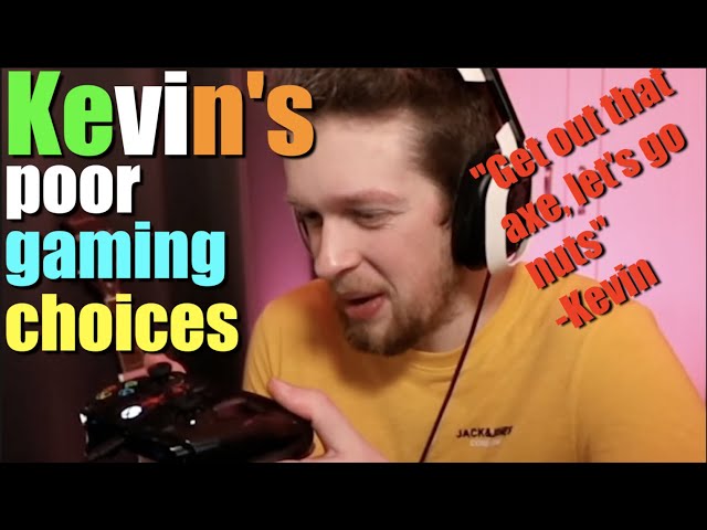 Kevin makes poor gaming choices for 35 minutes
