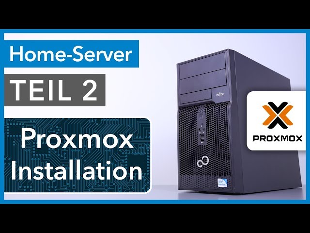 Proxmox Installation & Konfiguration als Heim-Server - Home Server selbst bauen TEIL 2