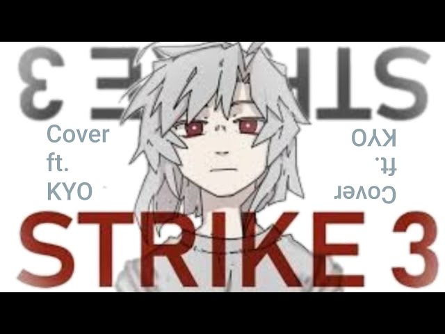 VOCALOID4 Cover | STRIKE 3 (Engrish) [KYO]