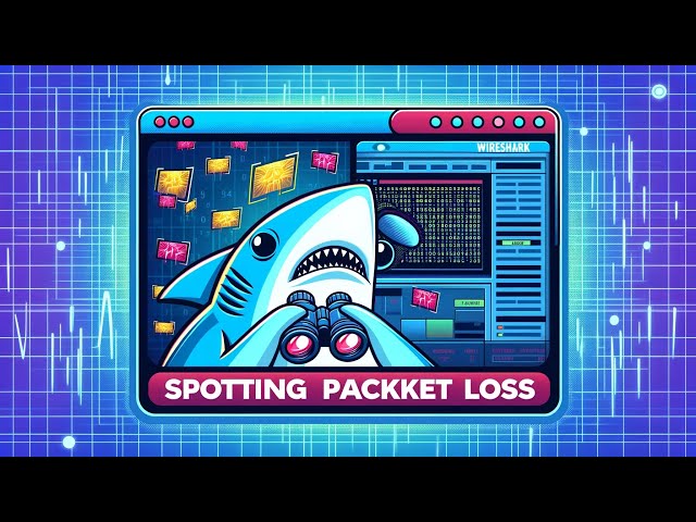 Spotting Packet Loss in Wireshark