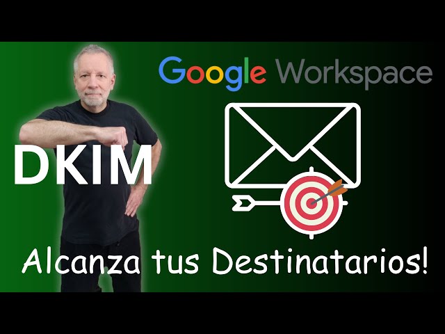 Evita el Rechazo de tus Correos | configura DKIM en Google Workspace