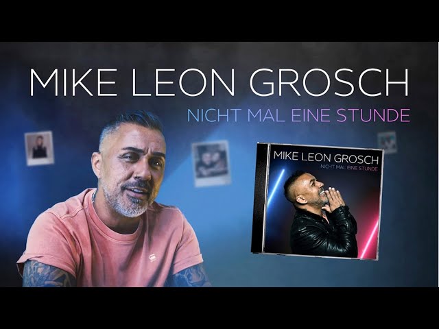 Mike Leon Grosch -- Nicht mal eine Stunde (Official Video)