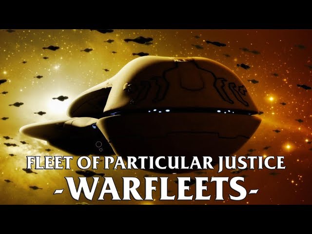 Fleet of Particular Justice - Warfleets