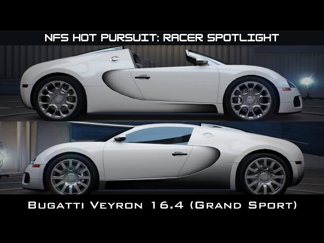 #NFSHotPursuit Racer Spotlight: The Bugatti Veyron 16.4 & Grand Sport vs Hot Pursuit