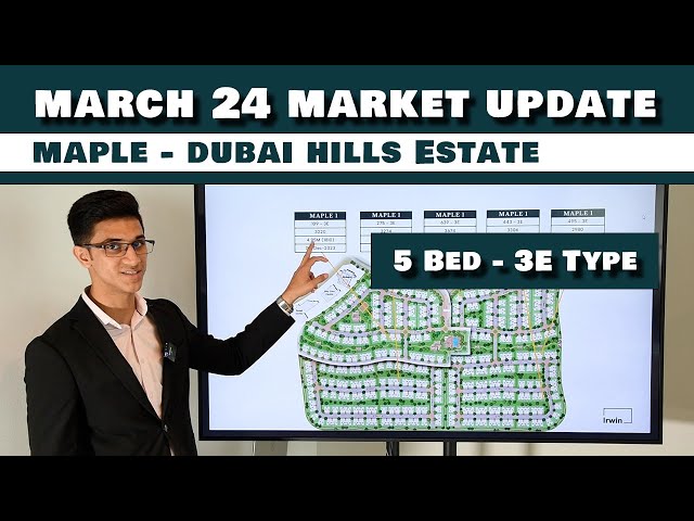 March 2024 - 5 Bedroom Maple Market Update, 3E Type - Dubai Hills Estate