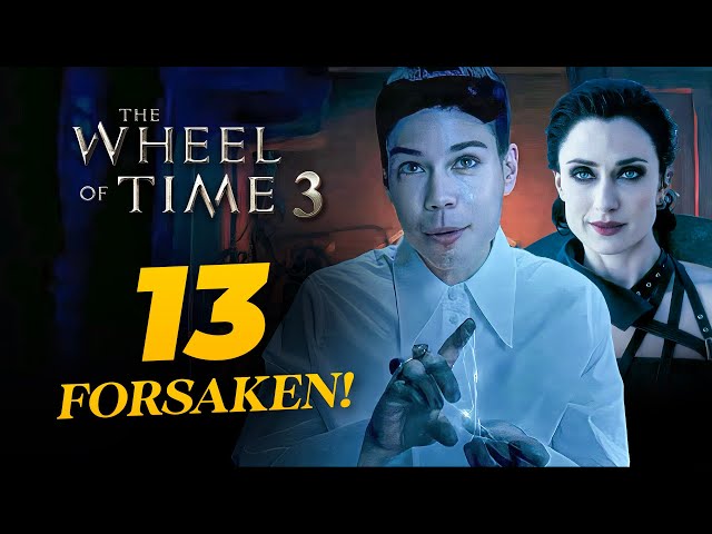The Wheel of Time Season 3 - 13 Forsaken, Explained!
