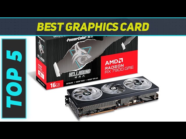 5 Best Graphics Card in 2024
