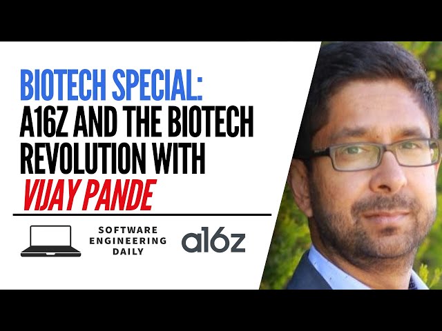 Biotech Special: a16z and the Biotech Revolution with Vijay Pande
