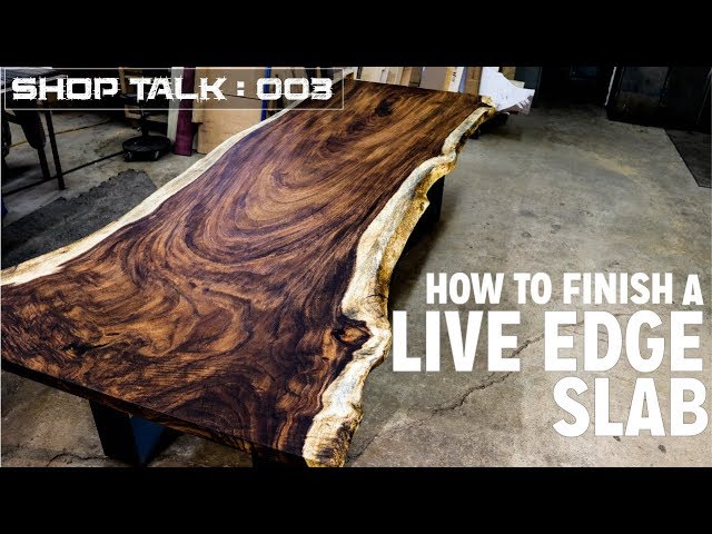 How To Finish A Live Edge Slab | Tips & Tricks