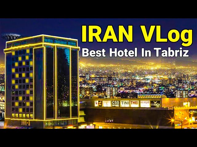 IRAN - Best Hotel In Tabriz 2022 Laleh Park Hotel + Price + breakfast Vlog ایران