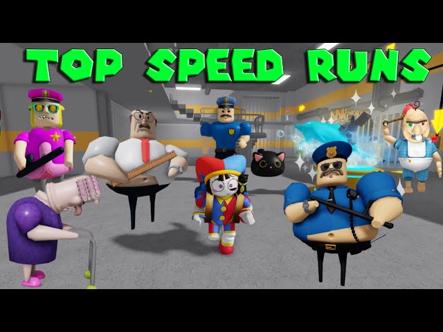 Speed Runs New Records Police Girl, Great School, Borry Prison, Baby Bobby, Grumpy Gran, Barry v2