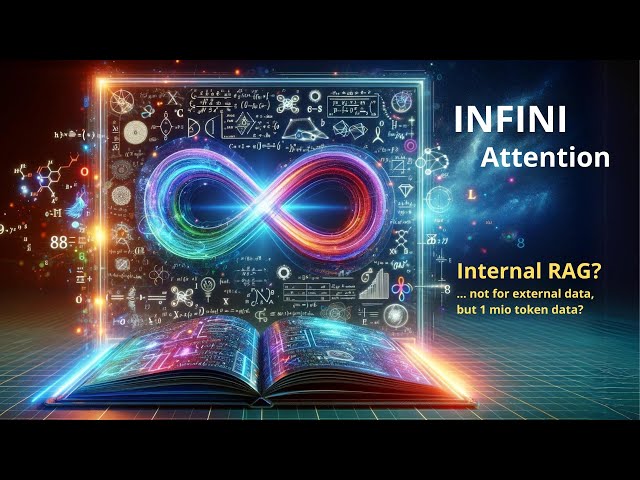 NEW: INFINI Attention w/ 1 Mio Context Length