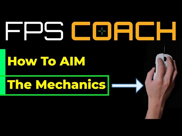 How to AIM (FPS Mechanics)