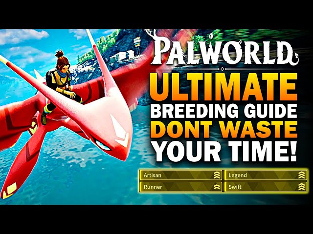 Palworld - THE ULTIMATE Breeding Guide! DONT WASTE YOUR TIME - Palworld Breeding Guide Tips