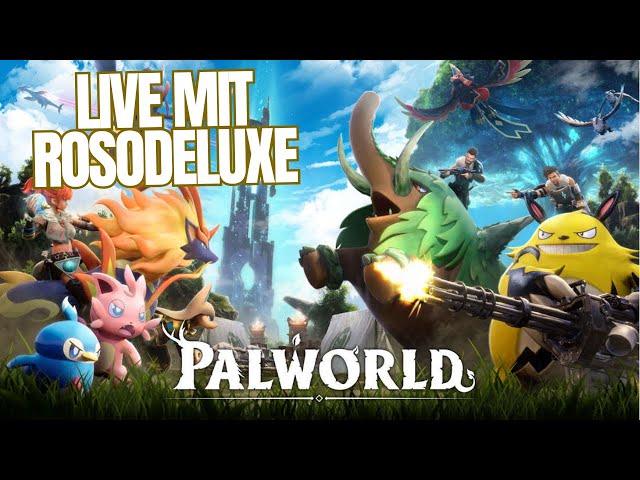 PALWORLD Livestream mit ROSODELUXE - Der Start des Spiels - Hot or Not?!