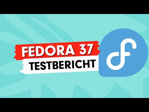 Fedora 37 Workstation - Testbericht - Das solltest Du wissen!