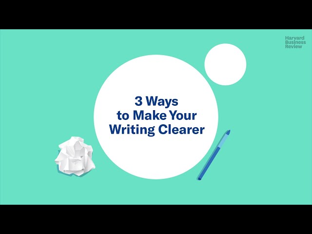 3 Ways To Make Your Writing Clearer