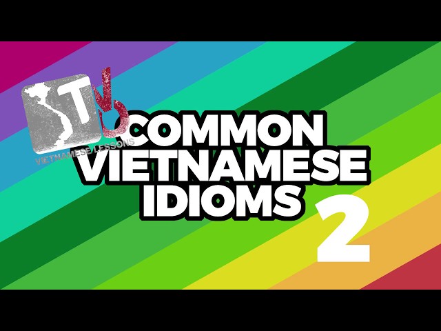 Common Vietnamese Idioms/Proverbs - Part 2 | Learn Vietnamese with TVO
