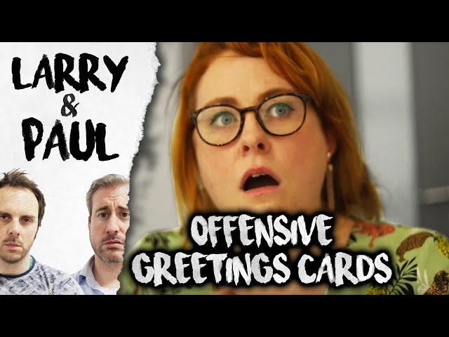 Offensive Greetings Cards - Larry and Paul