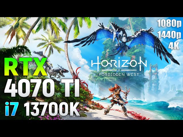 Horizon Forbidden West : RTX 4070 Ti + i7 13700K | 4K | 1440p | 1080p