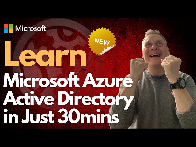 Learn Microsoft Azure Active Directory in Just 30 Mins (May 2023)