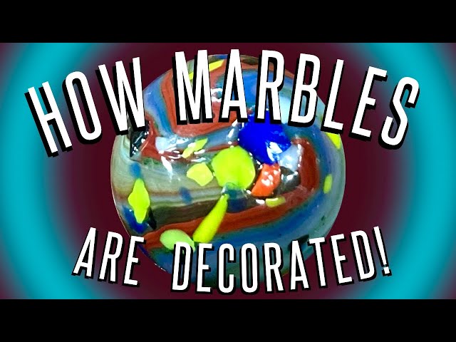 How Marbles Are Decorated!