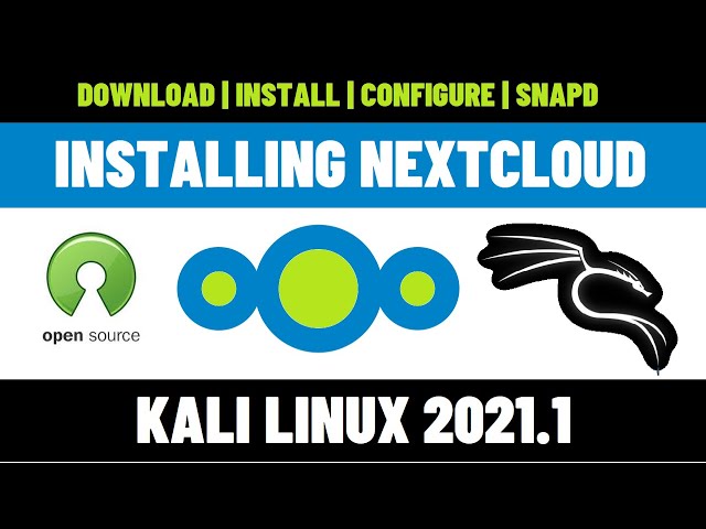 How to install Nextcloud Server on Kali Linux 2021.1 | Sudo Snap Install Nextcloud | Monitor Changes