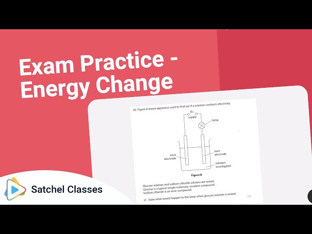 Chemistry  Sample Exam Questions  Energy Change | Chemistry | Satchel Classes